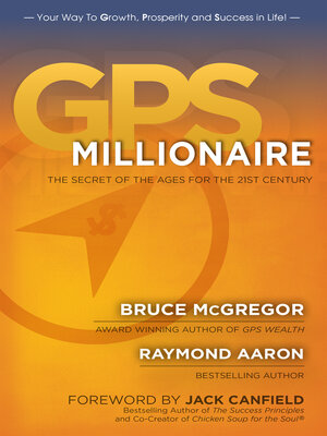 cover image of GPS Millionaire: the Secret of the Ages for the 21st Century